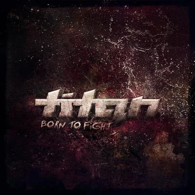 Born To Fight 專輯 titan