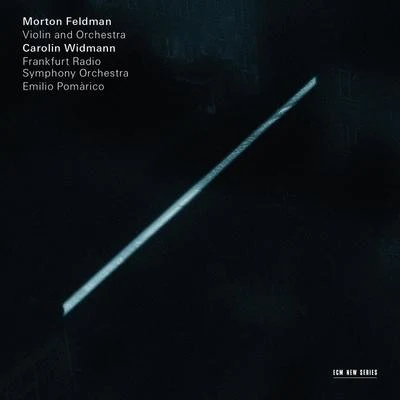 Morton Feldman: Violin And Orchestra 專輯 Ilan Volkov/Carolin Widmann/Bavarian Radio Symphony Orchestra/Peter Eoetvoes/Richard Haynes