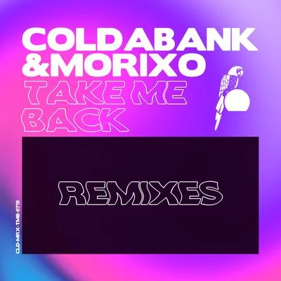 Coldabank Take Me Back (Remixes)