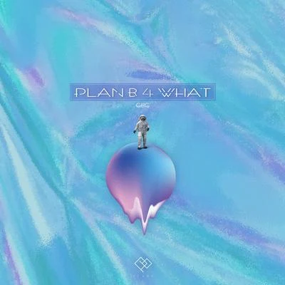 徐圣恩 PLanB 4 What