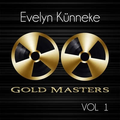 Gold Masters: Evelyn Künneke, Vol. 1 專輯 Evelyn Kunneke