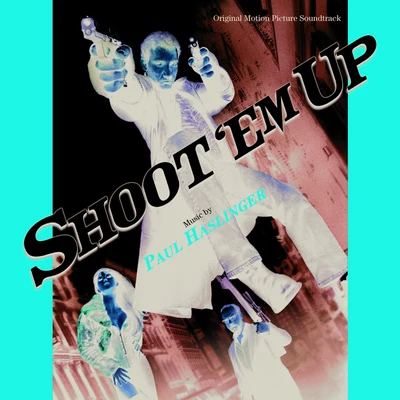 Shoot Em Up 專輯 Paul Haslinger