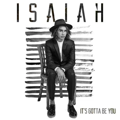 Its Gotta Be You 专辑 Isaiah/Ryan Riback