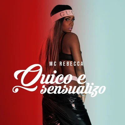 Quico e Sensualizo 专辑 Mc Rebecca/Gabily/Rick Joe