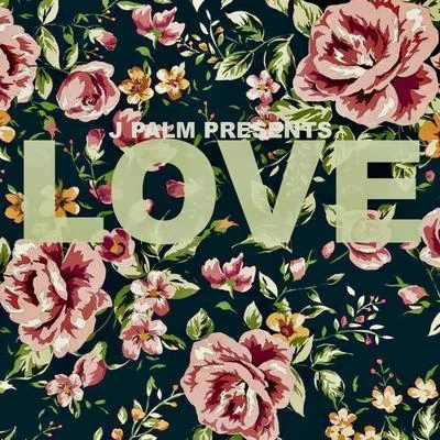 Love (feat. Courtney Bell & Sonny Bonoho) 专辑 Jpalm/Marv Won/Guilty Simpson/Phat Kat