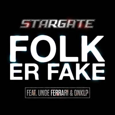 StarGate Folk Er Fake