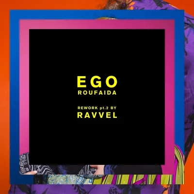 EGO (RAVVEL Version) 專輯 Roufaida