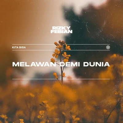 Melawan Demi Dunia 專輯 Rizky Febian