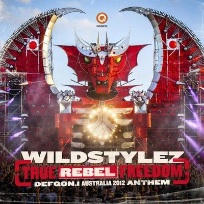 True Rebel Freedom (Defqon.1 Australia Anthem 2012) 專輯 Wildstylez