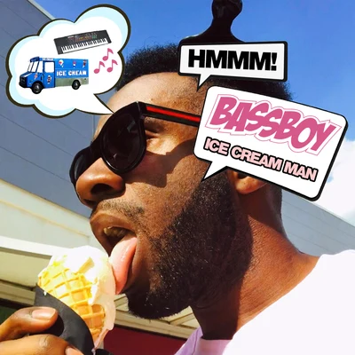 Ice Cream Man 專輯 Bassboy