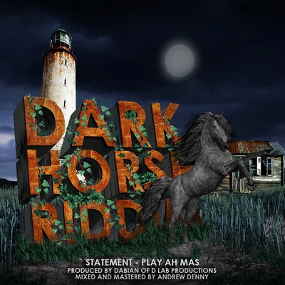 Statement Play ah Mas (Dark Horse Riddim)