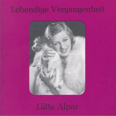 Lebendige Vergangenheit - Gitta Alpar 专辑 Gitta Alpar