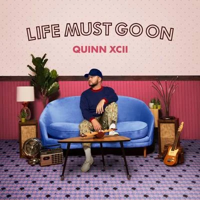 Quinn XCIIAlexander 23 Life Must Go On