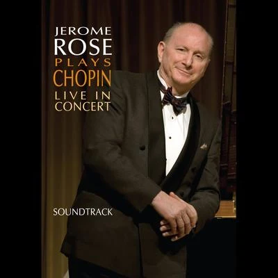 Jerome Rose Plays Chopin Live In Concert (Soundtrack) 專輯 Jerome Rose