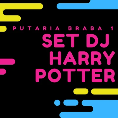 Set Dj Harry Potter - Putaria Braba 1 (feat. MC Duartt, Mc Maromba, Louco de Refri, Bartz, Mc Danny Morais & Mc Ronny) 專輯 Bartz/Dj Harry Potter/Mc Ronny/MC DG