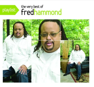 Playlist: The Very Best of Fred Hammond 專輯 Fred Hammond