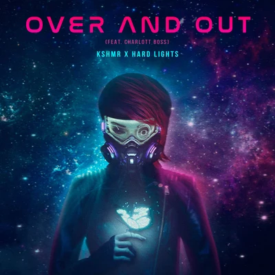 Over and Out (feat. Charlott Boss) 專輯 KSHMR/DJ Jean