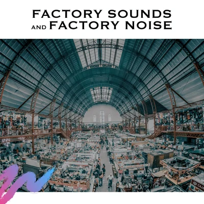 White Noise Radiance Factory Sounds and Factory Noise