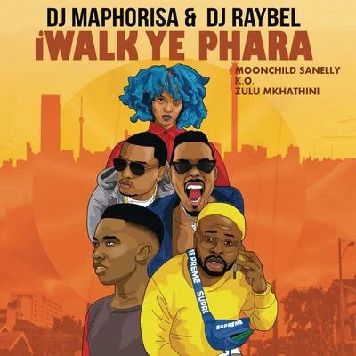 iWalk Ye Phara 專輯 DJ Maphorisa/Uhuru/2ice/DJ Buckz/DJ Clap