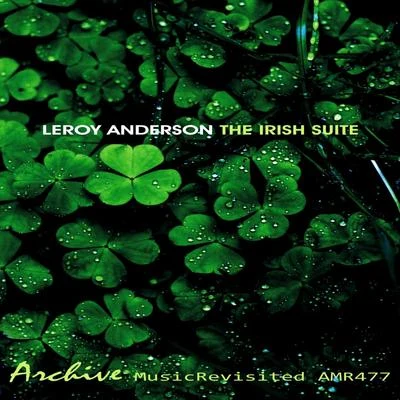 The Irish Suite - EP 专辑 Leroy Anderson