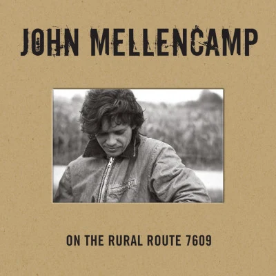 On The Rural Route 7609 专辑 John Mellencamp