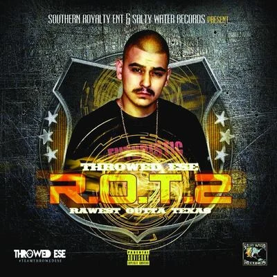 R.O.T 2: Rawest Outta Texas 專輯 Throwed Ese