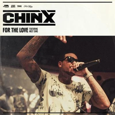 For The Love feat. Meet Sims 专辑 Razah/Chinx