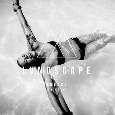 My Love (LVNDSCAPE Remix) 專輯 LVNDSCAPE/Yves Larock/Jaba