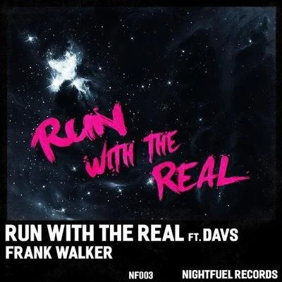 Frank Walker Run With The Real