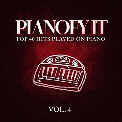 Pianofy It, Vol. 4 - Top 40 Hits Played On Piano 专辑 Merengue Exitos