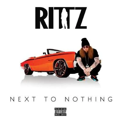 Next to Nothing (Deluxe Edition) 专辑 Rittz