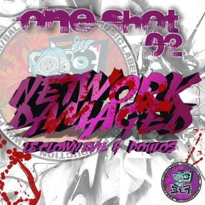 One Shot, Vol. 2 (Network Damaged) 專輯 Le Clown Evil/DR/Paranoiak/D.R/Ktodik