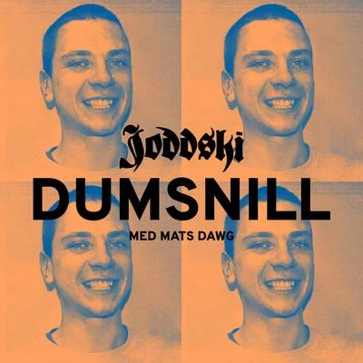 Dumsnill 专辑 Joddski