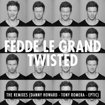 Fedde Le Grand Twisted - EP