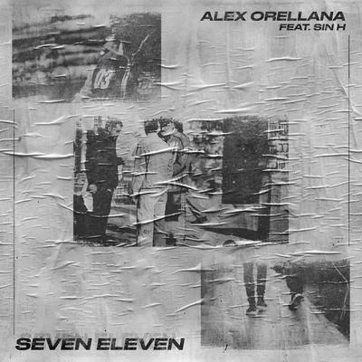 Seven Eleven 专辑 Beatdilla/Sin H/Alex Orellana/Santiuve