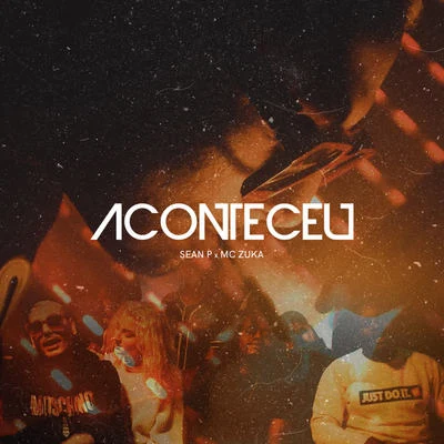 Aconteceu 专辑 Sean P/DJ Funky/Deraj