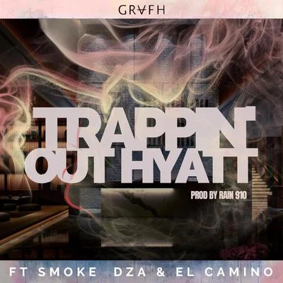 Trappin&#x27; out the Hyatt 专辑 GINA (囝仔)/Grafh/HAZE/Gucci Mane/Gabe