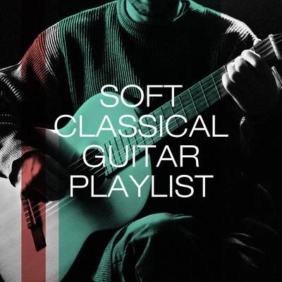 Soft Classical Guitar Playlist 專輯 Classical Music: 50 of the Best/Classical Chill Out/Classical Music/Classical