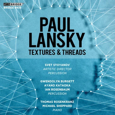 Paul Lansky: Textures & Threads 專輯 Gwendolyn Burgett