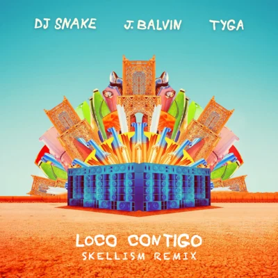 Loco Contigo (Skellism Remix) 專輯 Skellism