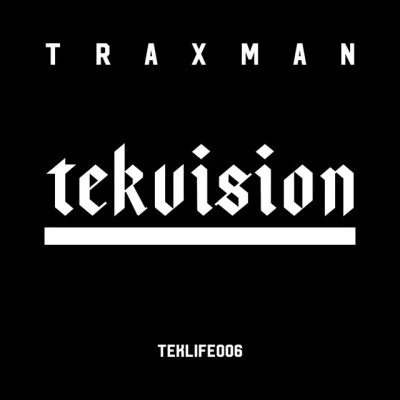 Tekvision 专辑 Traxman