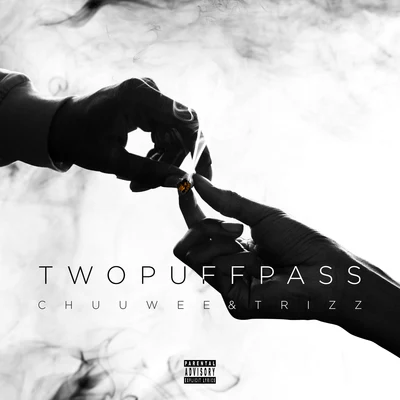 Chuuwee Two Puff Pass