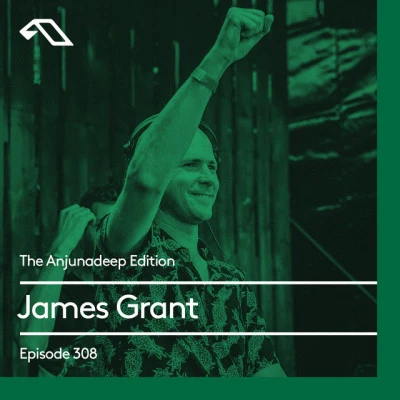 The Anjunadeep Edition 308 專輯 James Grant/Cinnamon Chasers/Jody Wisternoff