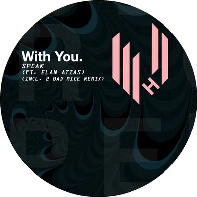 Speak (feat. Elan Atias) 專輯 With You.