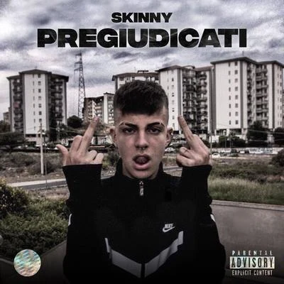 Pregiudicati 专辑 Skinny