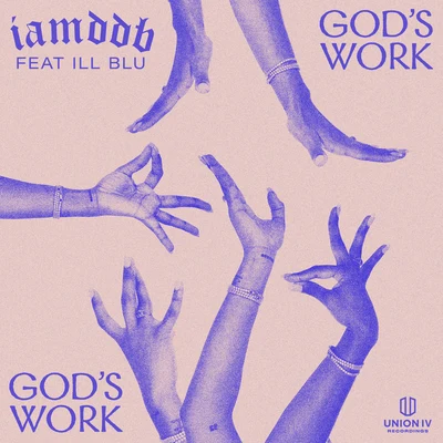 Gods Work (feat. iLL BLU) 專輯 IAMDDB