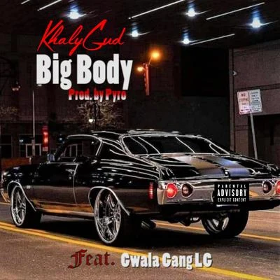 Big Body (feat. Gwala Gang LG) 專輯 Hatchet/Khalygud