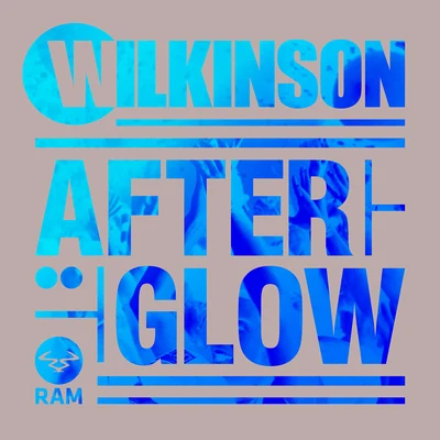 Afterglow 專輯 Wilkinson/DJ Snake/CLMD/Zhu/EVAN GIIA