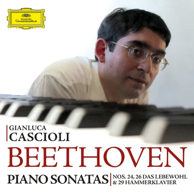 Gianluca Cascioli Beethoven: Piano Sonatas Nos. 24, 26 & 29