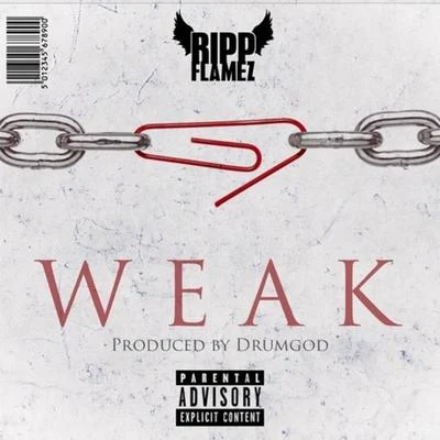 Weak 專輯 Ripp Flamez/Ricky Remedy